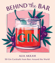 Load image into Gallery viewer, BEHIND THE BAR: GIN (HB)
