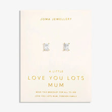 Load image into Gallery viewer, LOVE FROM YOUR LITTLE ONES  LOVE YOU LOTS MUM  Gold Plated  Stud Earrings
