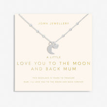 Load image into Gallery viewer, MOTHER&#39;S DAY A LITTLE NECKLACE  LOVE YOU TO THE MOON AND BACK MUM  Silver Plated  Necklace
