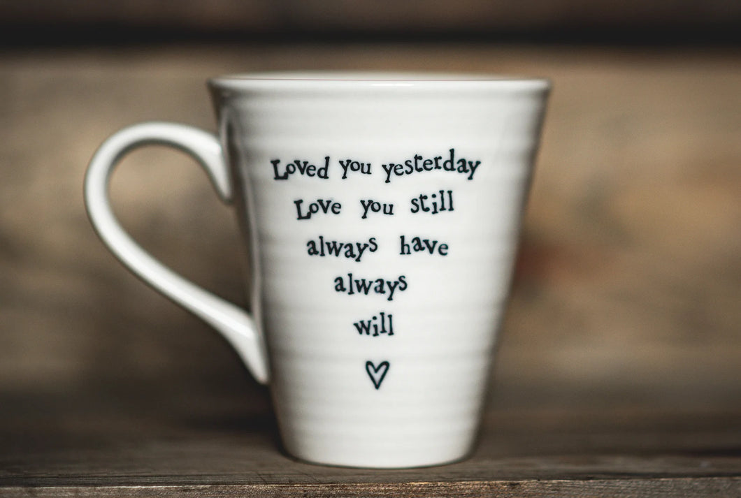 Porcelain mug-Loved you yesterday