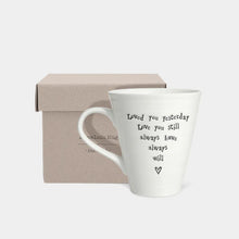 Load image into Gallery viewer, Porcelain mug-Loved you yesterday
