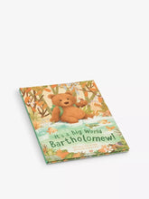 Load image into Gallery viewer, It&#39;s a Big World Bartholomew Book
