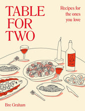 Load image into Gallery viewer, TABLE FOR TWO: RECIPES FOR THE ONES YOU LOVE (HB)
