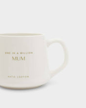 Load image into Gallery viewer, PORCELAIN MUG  ONE IN A MILLION MUM MUG  9cm x 11.5cm x 11.5cm
