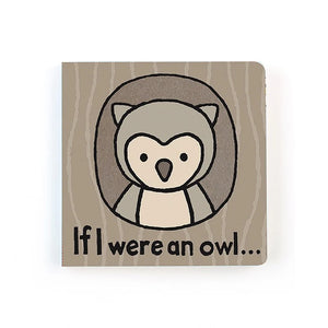 If I Were An Owl Board Book