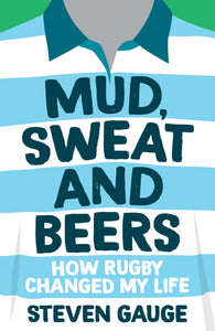 MUD SWEAT AND BEERS: HOW RUGBY CHANGED MY LIFE - Zebra Blush